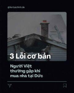 3 Loi Co Ban Nguoi Viet Thuong Gap Khi Mua Nha Tai Duc Va Cach Phong Tranh - SU MENH TAI CHINH UG